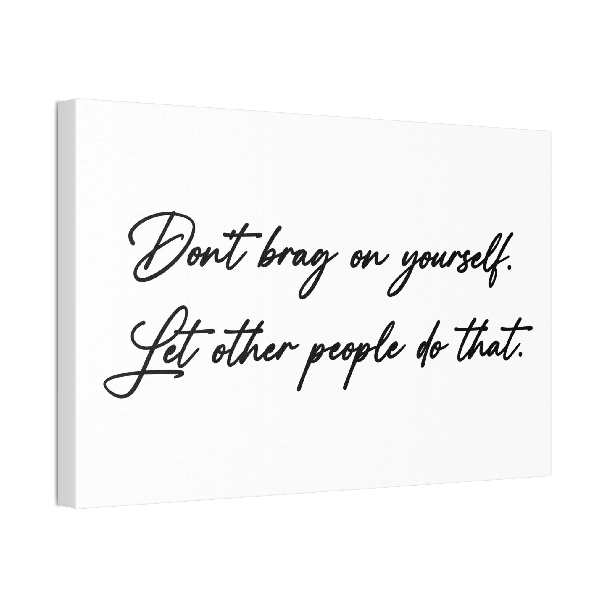"Don't Brag" Canvas