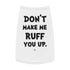 "Ruff You Up" Dog Tee