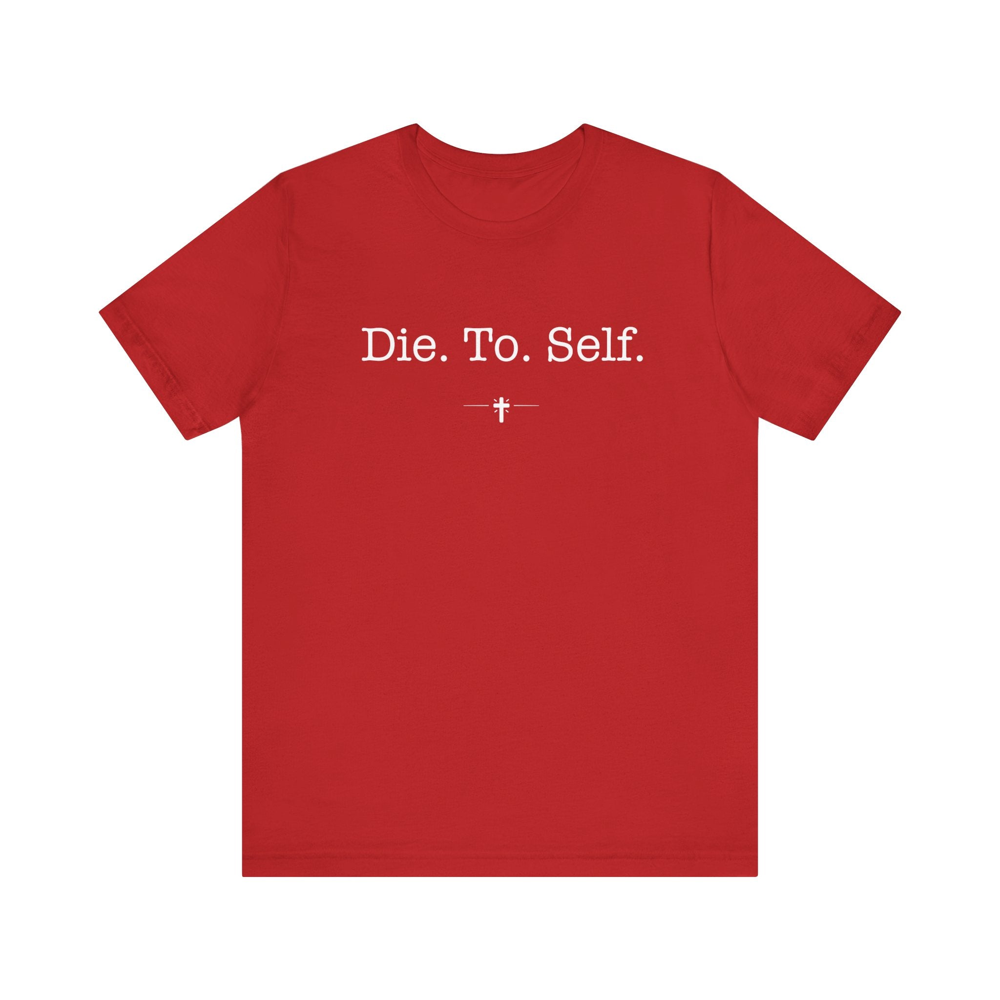 "Die To Self" Tee