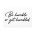 "Be Humble" Canvas