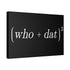 "Who Dat Theory" Canvas