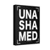 "Unashamed" Canvas