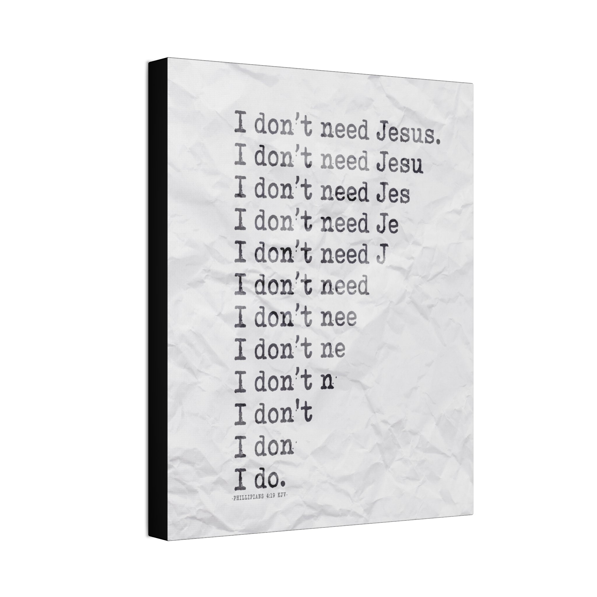 "Need Jesus"  Canvas