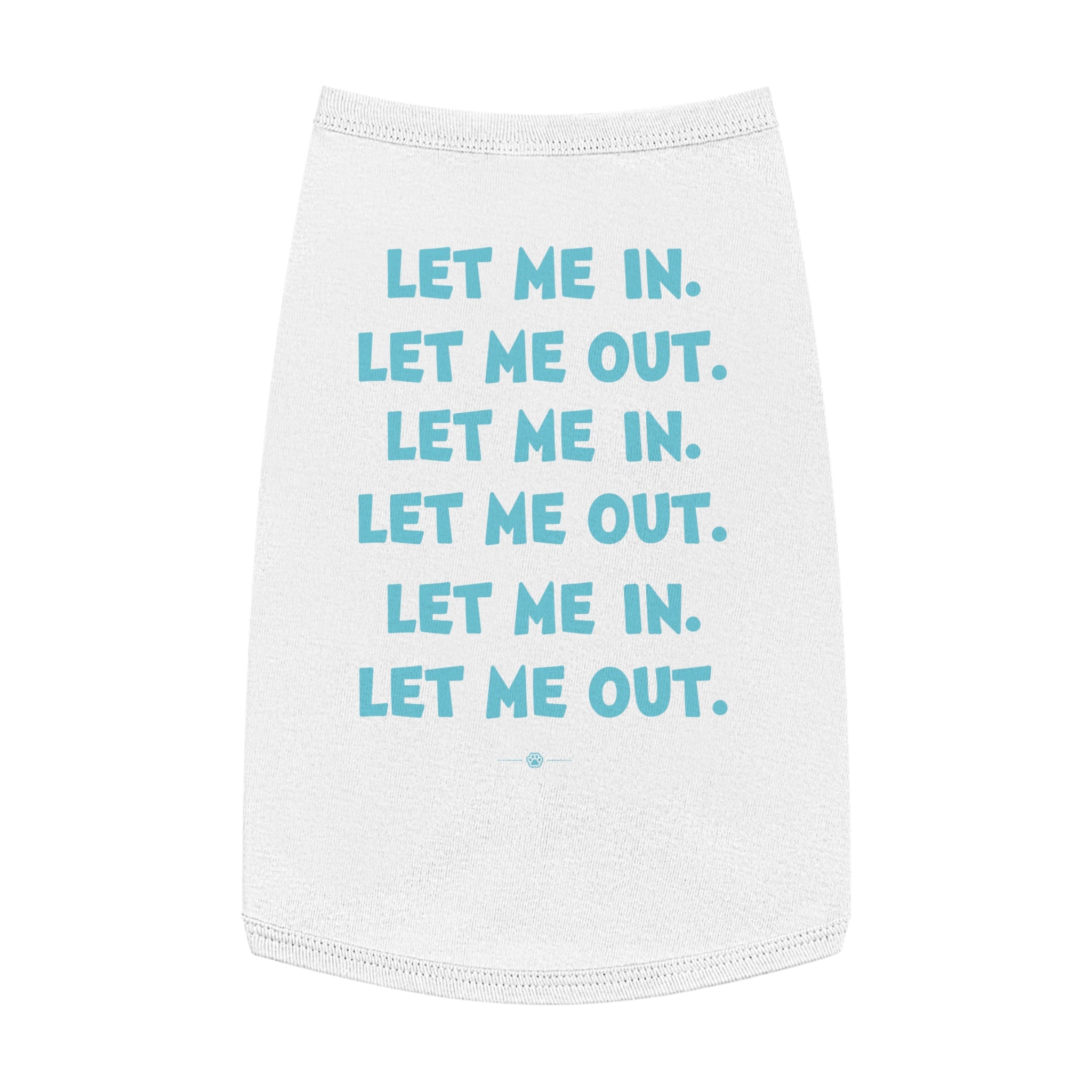 "Let Me In Let Me Out" Dog Tee
