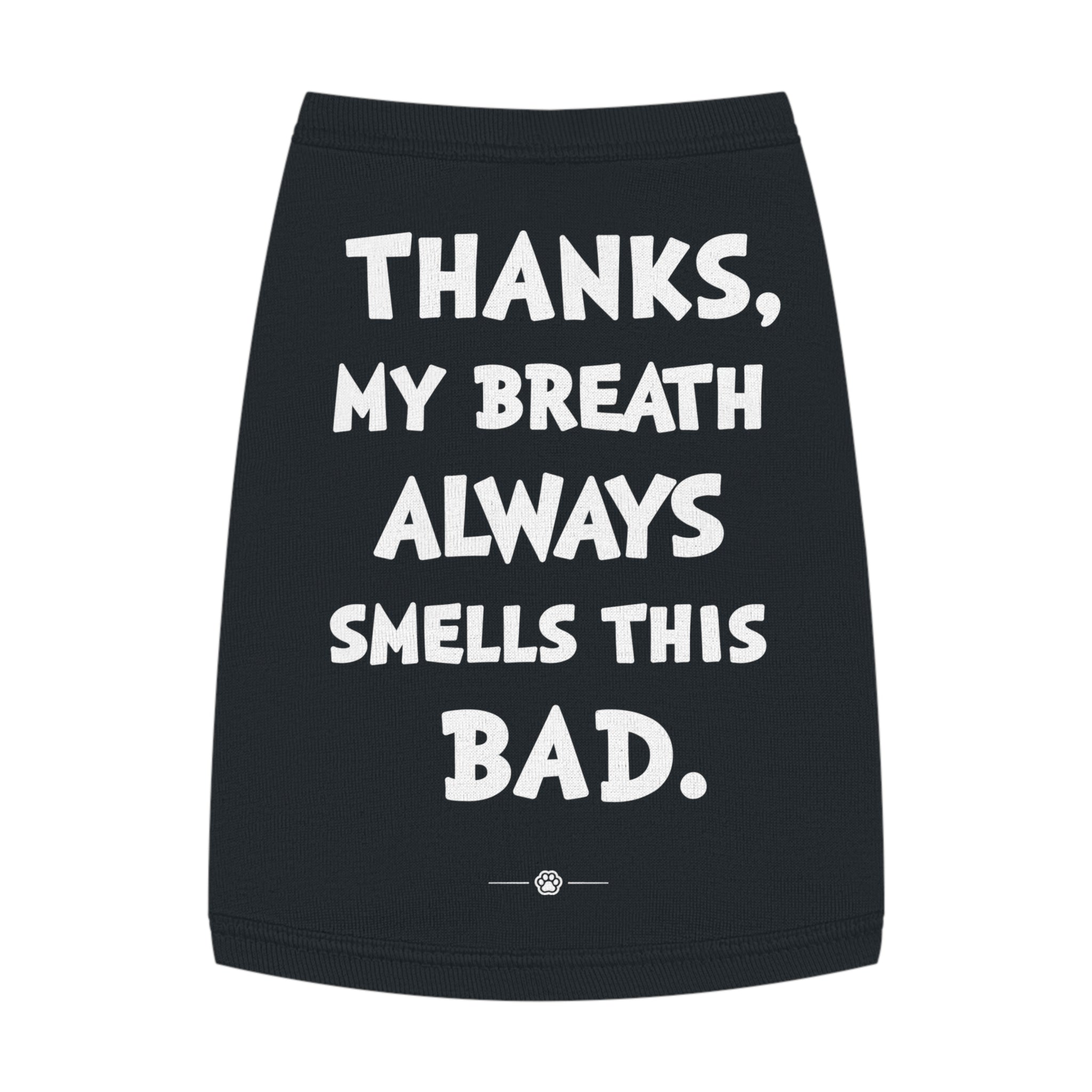 "My Breath" Dog Tee