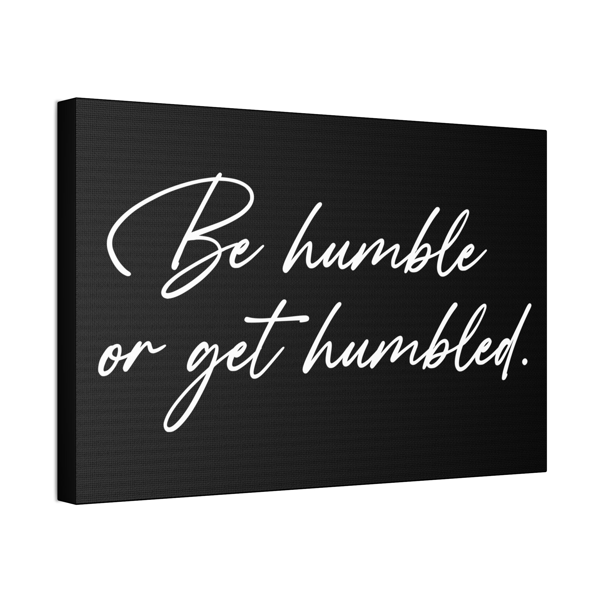 "Be Humble" Canvas