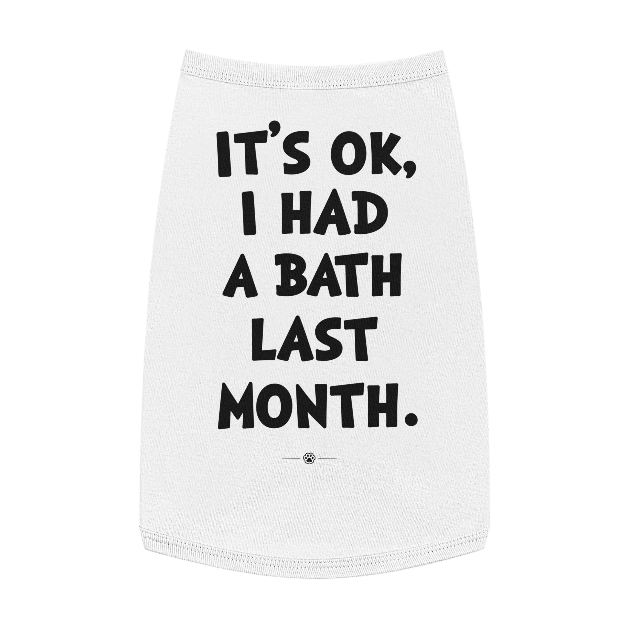 "Had a Bath Last Month" Dog Tee