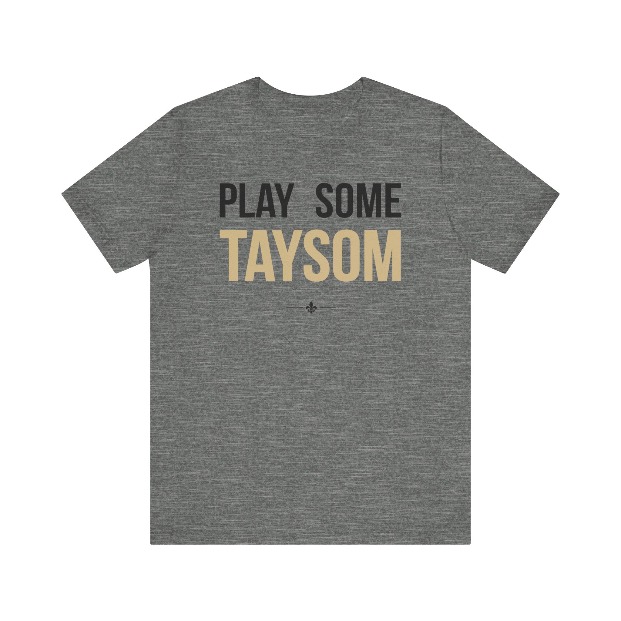 "Play Some Taysom" Tee