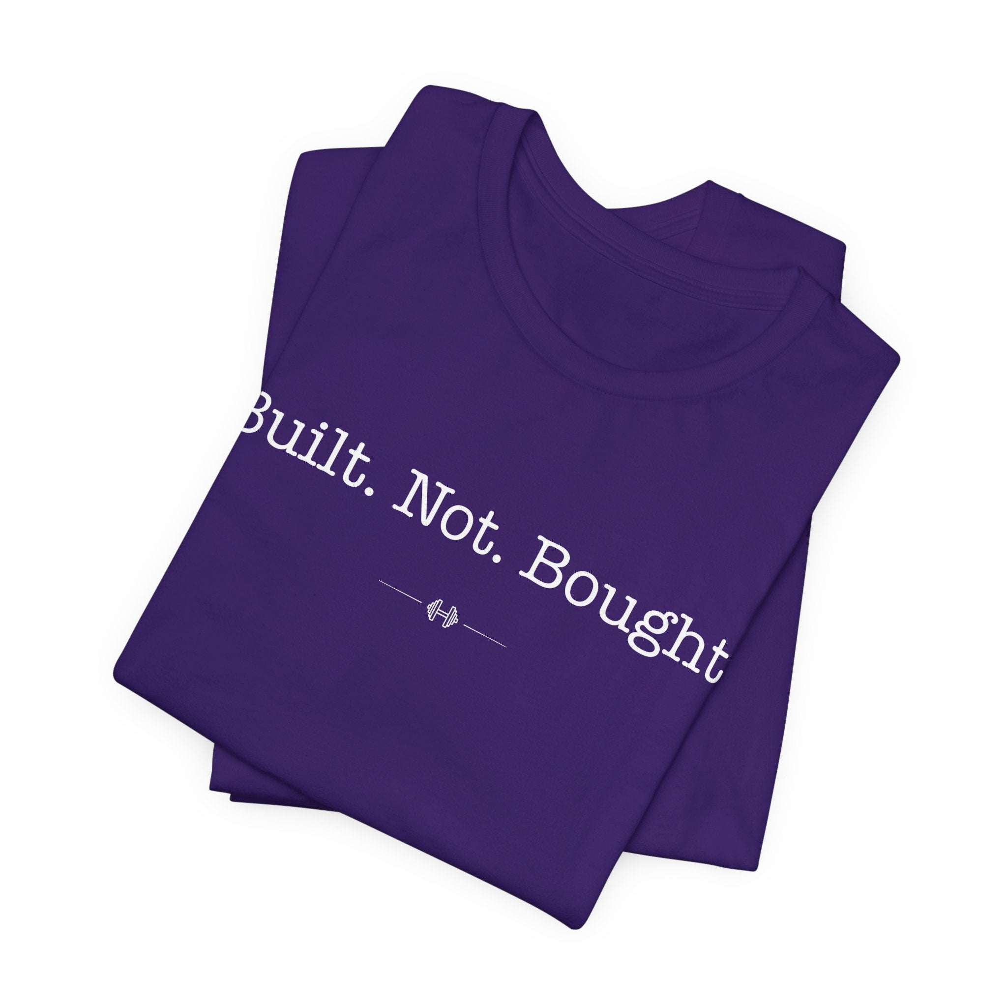"Built Not Bought" Tee