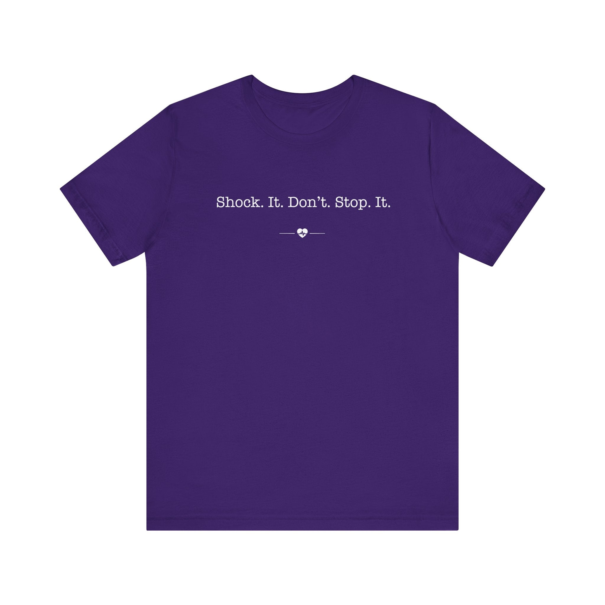 "Shock It Don't Stop It" Tee