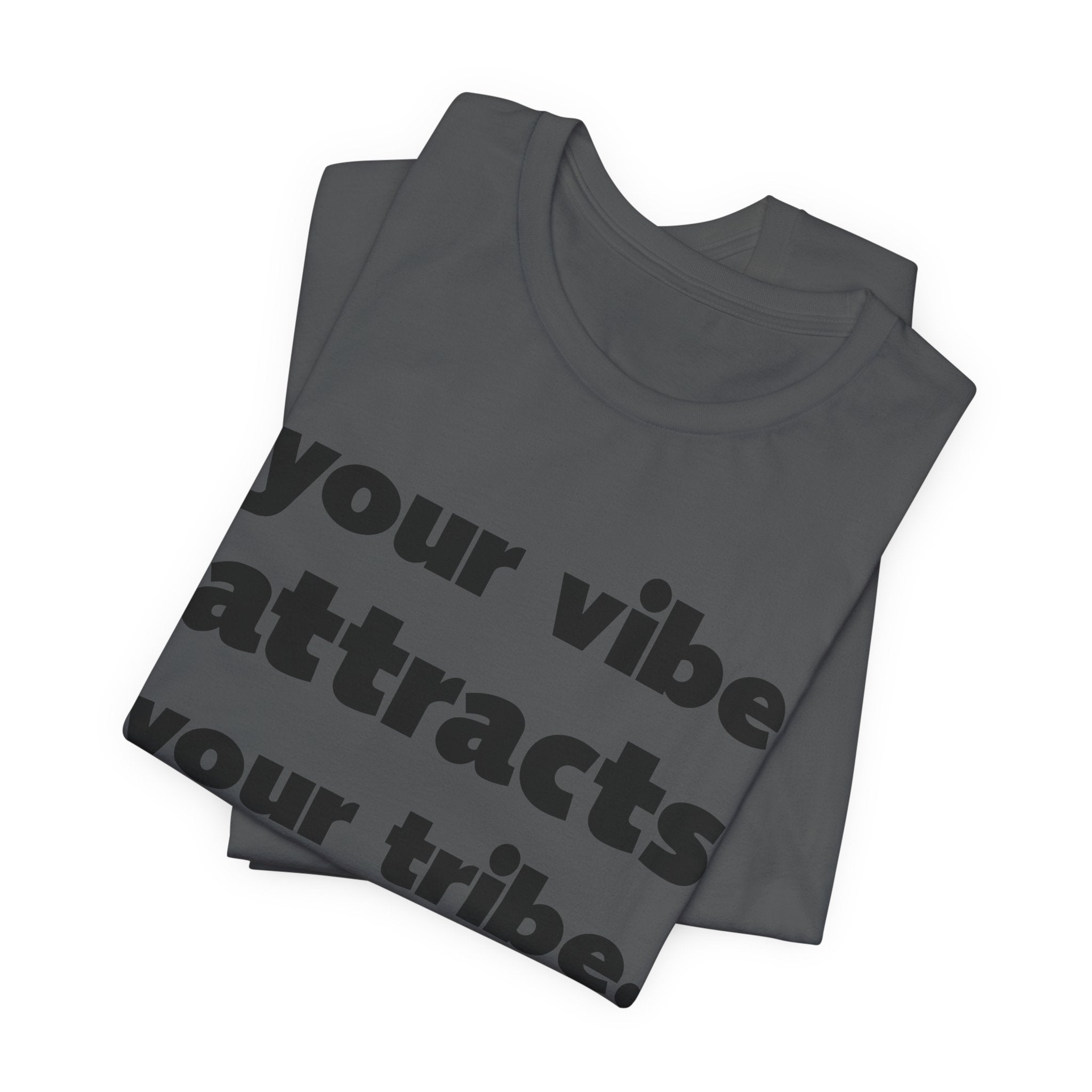 "Your Vibe" Tee