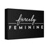 "Fiercely Feminine" Canvas