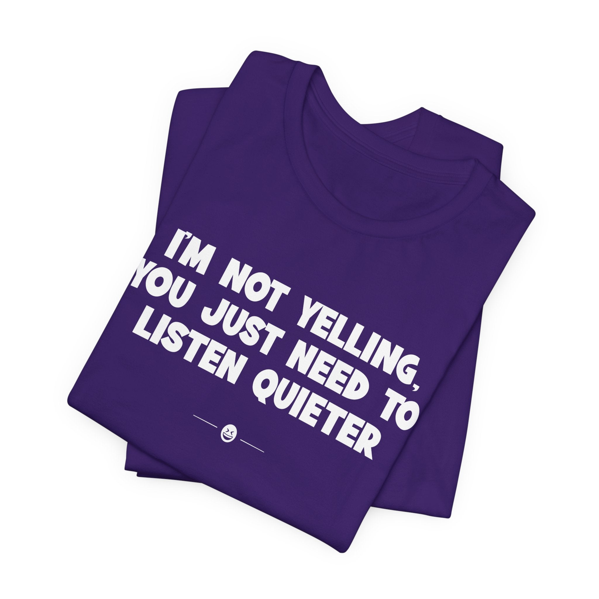 "I'm Not Yelling" Tee