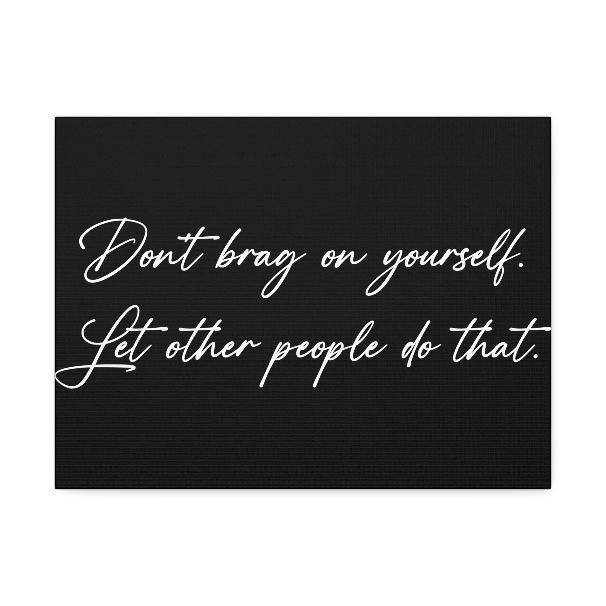 "Don't Brag" Canvas