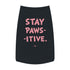 "Stay Paws-itive" Dog Tee