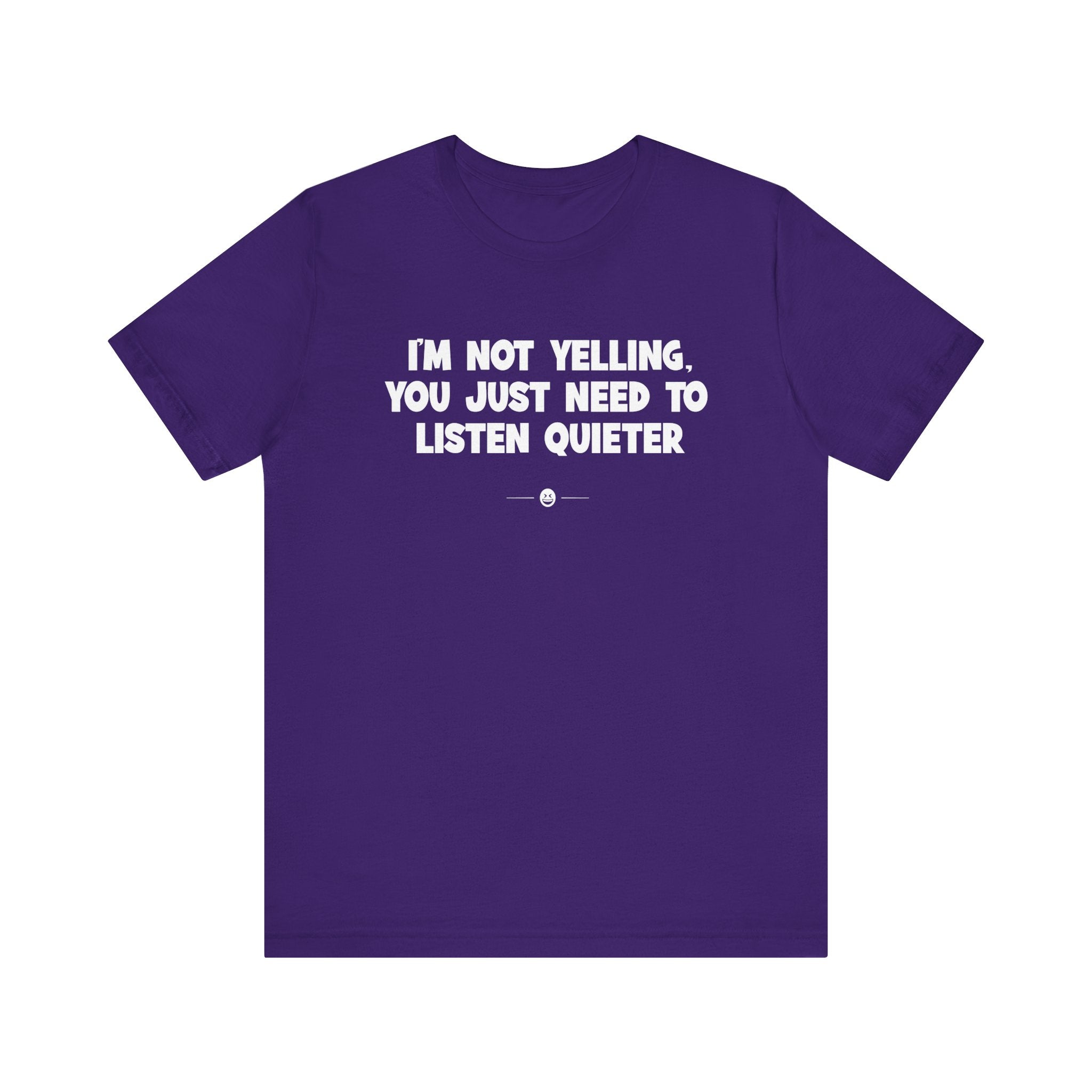 "I'm Not Yelling" Tee