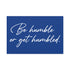 "Be Humble" Canvas