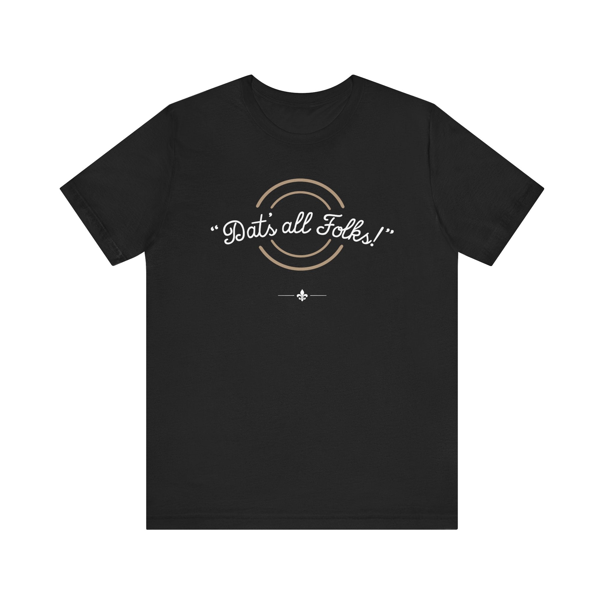 "Dat's All Folks" Tee