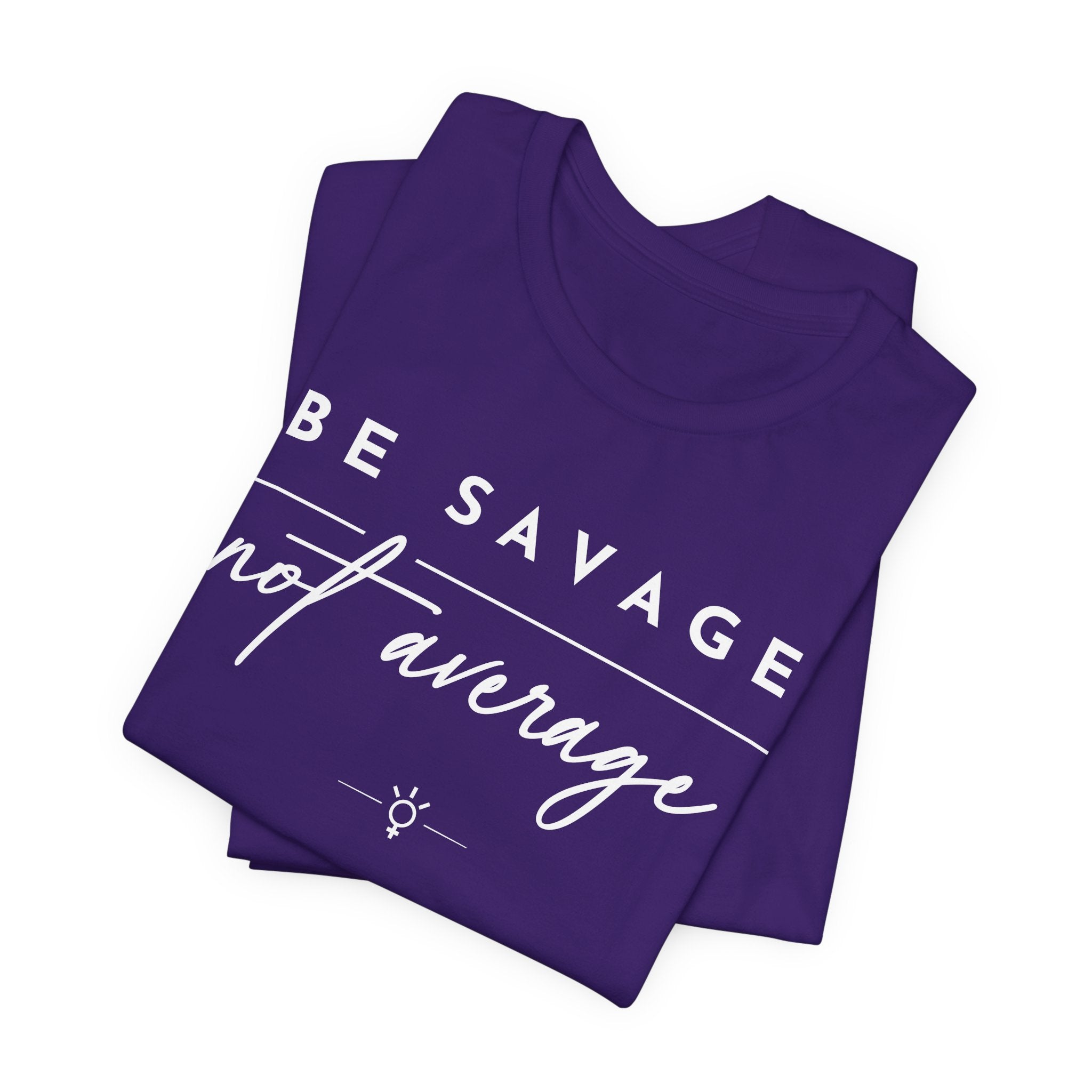 "Be Savage" Tee